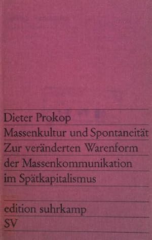 Seller image for Massenkultur und Spontaneitt : zur vernderten Warenform d. Massenkommunikation im Sptkapitalismus; Aufstze. (Nr 679) for sale by books4less (Versandantiquariat Petra Gros GmbH & Co. KG)