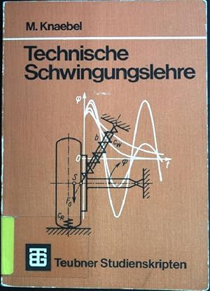 Technische Schwingungslehre. Teubner Studienskripten - (Band 74)