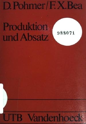 Seller image for Produktion und Absatz Betriebswirtschaftslehre im Grundstudium der Wirtschaftswissenschaft - Band 2. UTB (Nr 68) 2 Auf. for sale by books4less (Versandantiquariat Petra Gros GmbH & Co. KG)