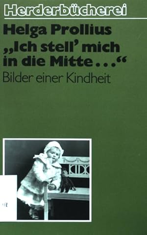 Seller image for Ich stell' mich in die Mitte. Bilder einer Kindheit. (Nr 923) for sale by books4less (Versandantiquariat Petra Gros GmbH & Co. KG)