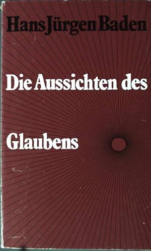 Seller image for Die Aussichten des Glaubens. for sale by books4less (Versandantiquariat Petra Gros GmbH & Co. KG)