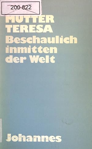 Bild des Verkufers fr Beschaulich inmitten der Welt: Geistliche Weisungen. zum Verkauf von books4less (Versandantiquariat Petra Gros GmbH & Co. KG)