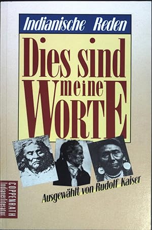 Seller image for Dies sind meine Worte. Indianische Reden. for sale by books4less (Versandantiquariat Petra Gros GmbH & Co. KG)