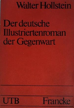 Seller image for Der deutsche Illustriertenroman der Gegenwart : Produktionsweise, Inhalte, Ideologie. Uni-Taschenbcher ; (Nr 214) for sale by books4less (Versandantiquariat Petra Gros GmbH & Co. KG)