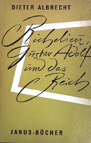 Imagen del vendedor de Richelieu, Gustav Adolf und das Reich. (Nr 15) Janus Bcher, a la venta por books4less (Versandantiquariat Petra Gros GmbH & Co. KG)