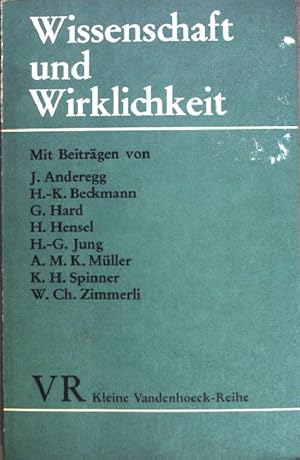 Wissenschaft und Wirklichkeit: Zur Lage und zur Aufgabe der Wissenschaften. Kleine Vandenhoeck- R...