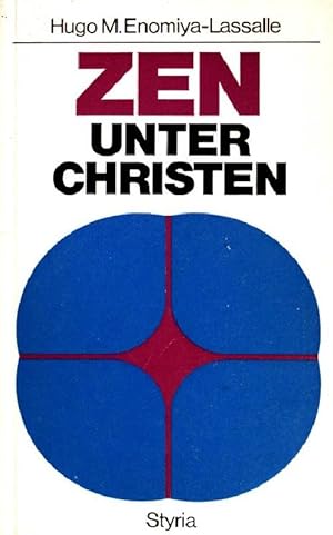 Bild des Verkufers fr Zen unter Christen : stliche Meditation u. christliche Spiritualitt. zum Verkauf von books4less (Versandantiquariat Petra Gros GmbH & Co. KG)