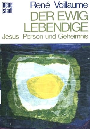 Bild des Verkufers fr Der ewig Lebendige : Jesus, Person und Geheimnis. zum Verkauf von books4less (Versandantiquariat Petra Gros GmbH & Co. KG)