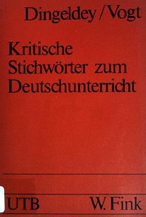 Bild des Verkufers fr Kritische Stichwrter zum Deutschunterricht : ein Handbuch. (Nr. 299) UTB zum Verkauf von books4less (Versandantiquariat Petra Gros GmbH & Co. KG)