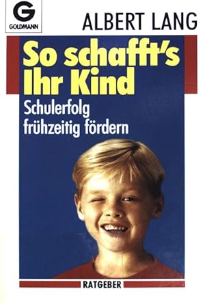 Seller image for So schafft's ihr Kind: Schulerfolg frhzeitig frdern. (Nr 10495) for sale by books4less (Versandantiquariat Petra Gros GmbH & Co. KG)