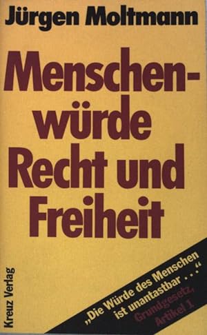 Bild des Verkufers fr Menschenwrde, Recht und Freiheit. zum Verkauf von books4less (Versandantiquariat Petra Gros GmbH & Co. KG)