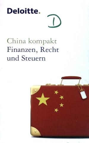 Seller image for China kompakt : Finanzen, Recht und Steuern. [Hrsg.: Deloitte & Touche GmbH] for sale by books4less (Versandantiquariat Petra Gros GmbH & Co. KG)