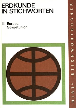 Seller image for Erdkunde in Stichworten; Teil: Teil 3., Europa einschliesslich Sowjetunion. Hirts Stichwortbcher for sale by books4less (Versandantiquariat Petra Gros GmbH & Co. KG)