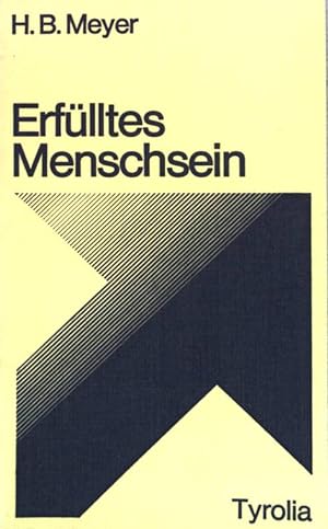 Seller image for Erflltes Menschsein : Gedanken ber christliche Grundhaltungen. for sale by books4less (Versandantiquariat Petra Gros GmbH & Co. KG)