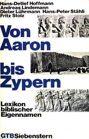 Seller image for Von Aaron bis Zypern : Lexikon bibl. Eigennamen. GTB (Nr 1074) for sale by books4less (Versandantiquariat Petra Gros GmbH & Co. KG)