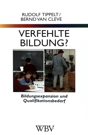 Immagine del venditore per Verfehlte Bildung : Bildungsexpansion und Qualifikationsbedarf. WB-Forum ; (Nr 101) venduto da books4less (Versandantiquariat Petra Gros GmbH & Co. KG)