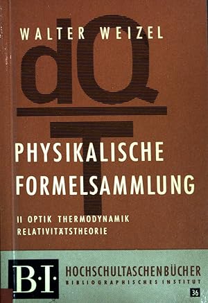 Seller image for Physikalische Formelsammlung Zweiter Band: Optik, Thermodynamik, Statistik, Relativivttstheorie. BI Hochschultaschenbcher (Nr. 36) for sale by books4less (Versandantiquariat Petra Gros GmbH & Co. KG)