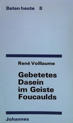 Bild des Verkufers fr Gebetetes Dasein im Geiste Foucaulds. Beten heute (Nr 8) zum Verkauf von books4less (Versandantiquariat Petra Gros GmbH & Co. KG)