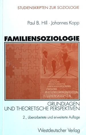 Seller image for Familiensoziologie : Grundlagen und theoretische Perspektiven. Studienskripten zur Soziologie for sale by books4less (Versandantiquariat Petra Gros GmbH & Co. KG)