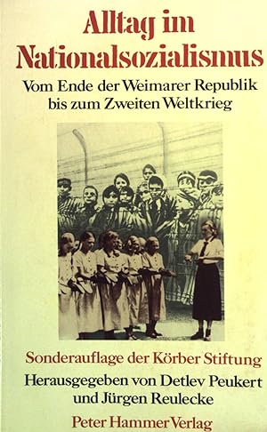 Imagen del vendedor de Altag im Nationalsozialismus: Vom Ende der Weimarer Republik bis zum Zweiten Weltkrieg. a la venta por books4less (Versandantiquariat Petra Gros GmbH & Co. KG)