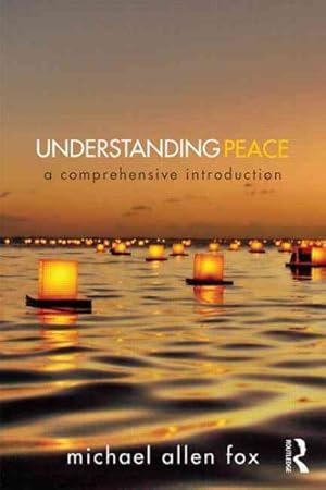Seller image for Understanding Peace : A Comprehensive Introduction for sale by GreatBookPrices