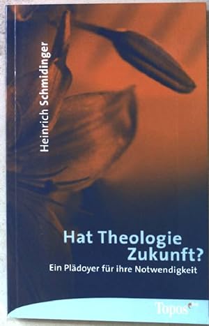 Seller image for Hat Theologie Zukunft? : ein Pldoyer fr ihre Notwendigkeit. Nr.362 for sale by books4less (Versandantiquariat Petra Gros GmbH & Co. KG)