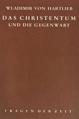 Seller image for Das Christentum und die Gegenwart. Fragen der Zeit (Nr 21) for sale by books4less (Versandantiquariat Petra Gros GmbH & Co. KG)