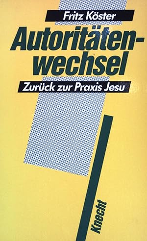 Bild des Verkufers fr Autorittenwechsel : zurck zur Praxis Jesu. zum Verkauf von books4less (Versandantiquariat Petra Gros GmbH & Co. KG)