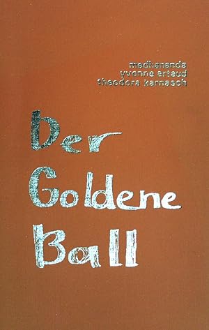 Imagen del vendedor de Der goldene Ball : ein Yoga des Spiels. a la venta por books4less (Versandantiquariat Petra Gros GmbH & Co. KG)