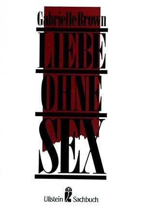 Seller image for Liebe ohne Sex. for sale by books4less (Versandantiquariat Petra Gros GmbH & Co. KG)