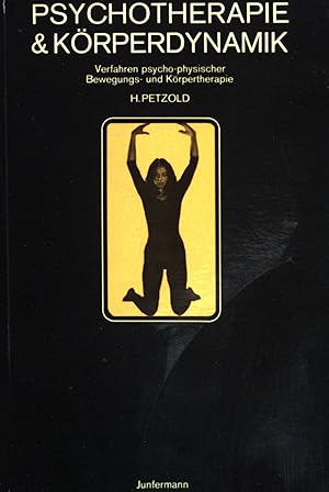 Immagine del venditore per Psychotherapie und Krperdynamik - Verfahren psycho-physischer Bewegungs- und Krpertherapie venduto da books4less (Versandantiquariat Petra Gros GmbH & Co. KG)