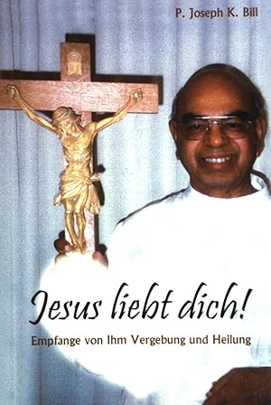Bild des Verkufers fr Jesus liebt Dich : empfange von Ihm Vergebung und Heilung. zum Verkauf von books4less (Versandantiquariat Petra Gros GmbH & Co. KG)