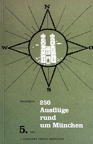 Bild des Verkufers fr 250 Ausflge rund um Mnchen. Teil 5. (201 - 250) Alpenvorland, Alpen. Altmhltal. zum Verkauf von books4less (Versandantiquariat Petra Gros GmbH & Co. KG)