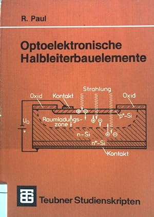 Optoelektronische Halbleiterbauelemente. (Nr. 96) Teubner-Studienskripten