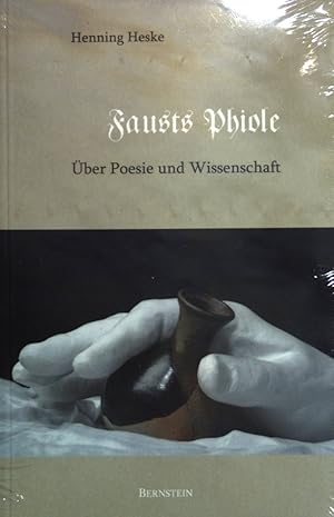 Bild des Verkufers fr Fausts Phiole : ber Poesie und Wissenschaft. zum Verkauf von books4less (Versandantiquariat Petra Gros GmbH & Co. KG)