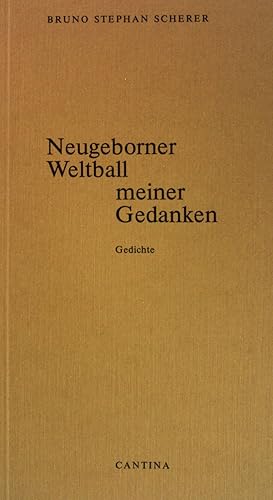 Bild des Verkufers fr Neugeborner Weltball meiner Gedanken : Gedichte ; Notiz und Werkverzeichnis. zum Verkauf von books4less (Versandantiquariat Petra Gros GmbH & Co. KG)