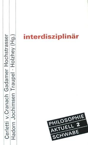 Bild des Verkufers fr Interdisziplinr: Inderdisziplinre Arbeit und Wissenschaftstheorie (Philosophie aktuell. 2) zum Verkauf von books4less (Versandantiquariat Petra Gros GmbH & Co. KG)