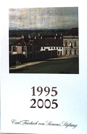 Seller image for 1995-2005 Carl Friedrich von Siemens Stiftung. Zehnjahresbericht. for sale by books4less (Versandantiquariat Petra Gros GmbH & Co. KG)