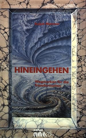 Bild des Verkufers fr Hineingehen : Wegmarken fr d. Transformation. Edition Phnix. zum Verkauf von books4less (Versandantiquariat Petra Gros GmbH & Co. KG)