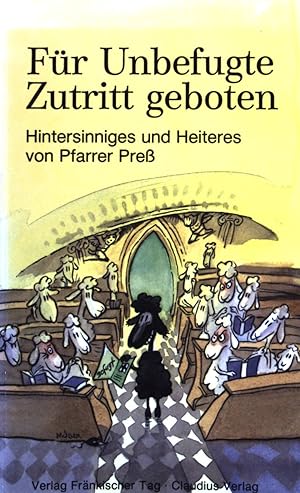 Seller image for Fr Unbefugte Zutritt geboten : Hintersinniges und Heiteres. for sale by books4less (Versandantiquariat Petra Gros GmbH & Co. KG)