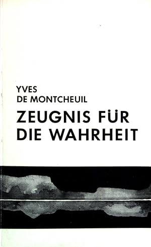 Bild des Verkufers fr Zeugnis fr die Wahrheit. zum Verkauf von books4less (Versandantiquariat Petra Gros GmbH & Co. KG)