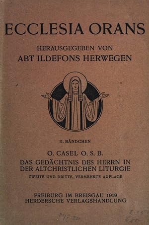 Imagen del vendedor de Das Gedchtnis des Herrn in der altchristlichen Liturgie. - Die Grundgedanken des Messkanons Ecclesia Orans. Zweites Bndchen. a la venta por books4less (Versandantiquariat Petra Gros GmbH & Co. KG)