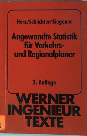 Angewandte Statistik für Verkehrs- und Regionalplaner. Werner-Ingenieur-Texte ; 42