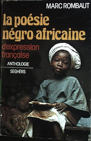 Seller image for La Poesie negro-africaine d'expression francaise. Anthologie. for sale by books4less (Versandantiquariat Petra Gros GmbH & Co. KG)