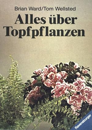 Seller image for Alles ber Topfpflanzen. (Bd. 19) Ravensburger Freizeit-Taschenbcher ; for sale by books4less (Versandantiquariat Petra Gros GmbH & Co. KG)