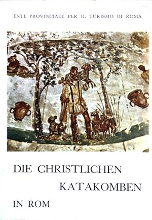 Image du vendeur pour Die christlichen Katakomben in Rom . mis en vente par books4less (Versandantiquariat Petra Gros GmbH & Co. KG)