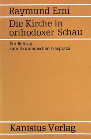 Bild des Verkufers fr Die Kirche in orthodoxer Schau : e. Beitr. zum kumen. Gesprch. zum Verkauf von books4less (Versandantiquariat Petra Gros GmbH & Co. KG)