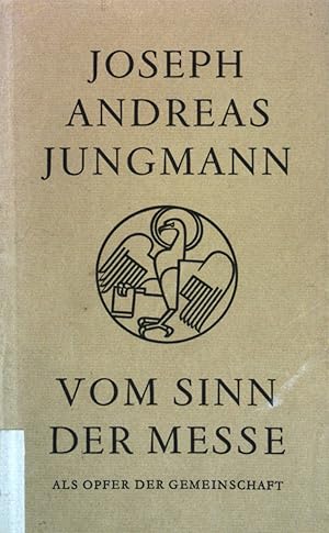 Seller image for Vom Sinn der Messe: Als Opfer der Gemeinschaft. for sale by books4less (Versandantiquariat Petra Gros GmbH & Co. KG)