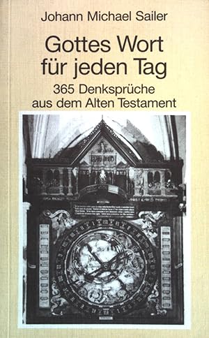 Seller image for Gottes Wort fr jeden Tag : 365 Denksprche aus d. Alten Testament. Reihe praktisch-theologischer Schriften ; Nr. 1 for sale by books4less (Versandantiquariat Petra Gros GmbH & Co. KG)