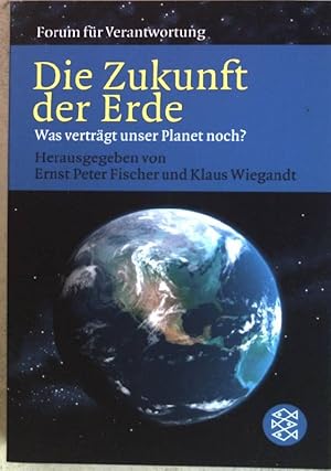 Bild des Verkufers fr Die Zukunft der Erde : Was vertrgt unser Planet noch?. (Nr. 17126) Fischer zum Verkauf von books4less (Versandantiquariat Petra Gros GmbH & Co. KG)